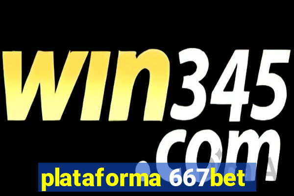 plataforma 667bet